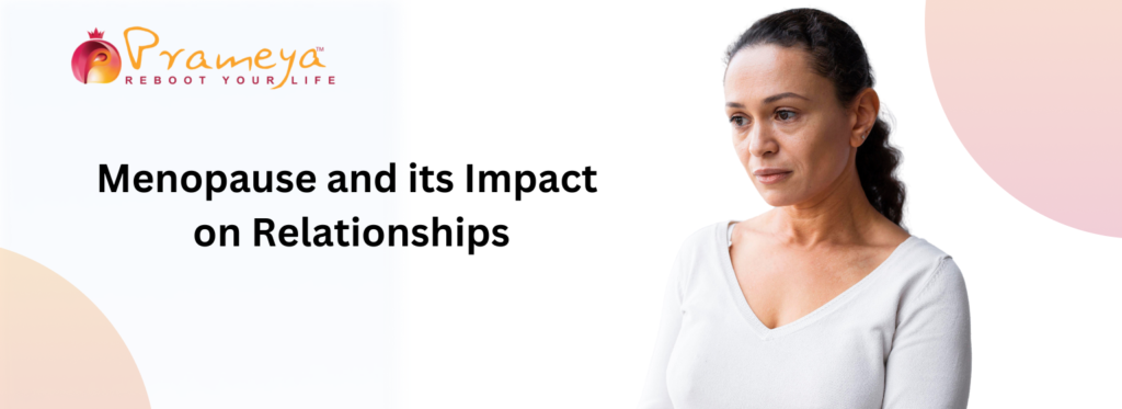 Menopause and its Impact on Relationship