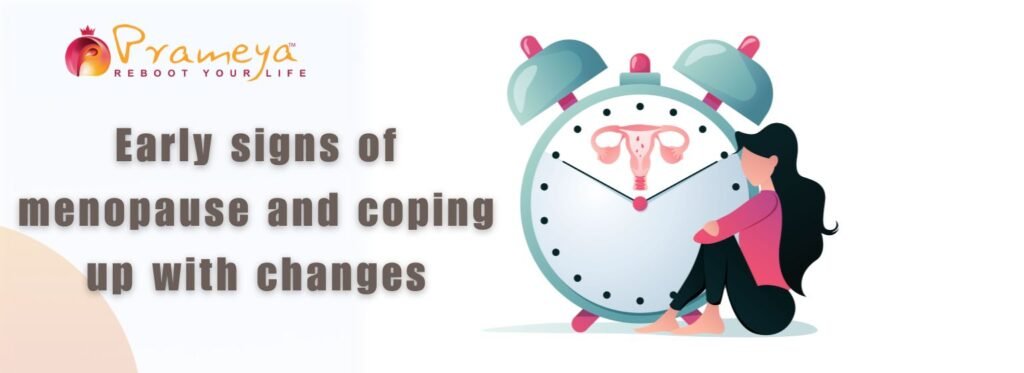 Early Signs of Menopause and Coping up with Changes