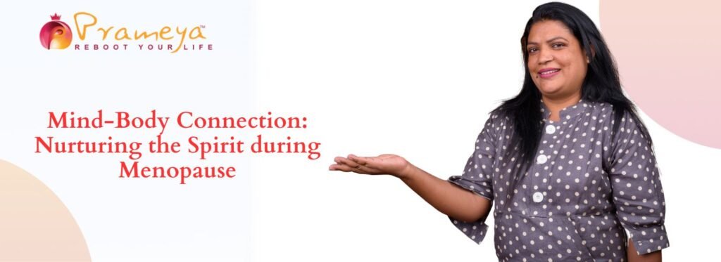 Mind-Body Connection: Nurturing the Spirit during Menopause