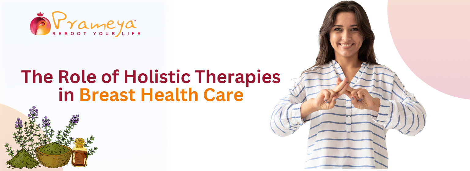 The Role of Holistic Therapies in Breast Health Care