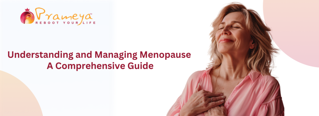 Understanding and Managing Menopause: A Comprehensive Guide