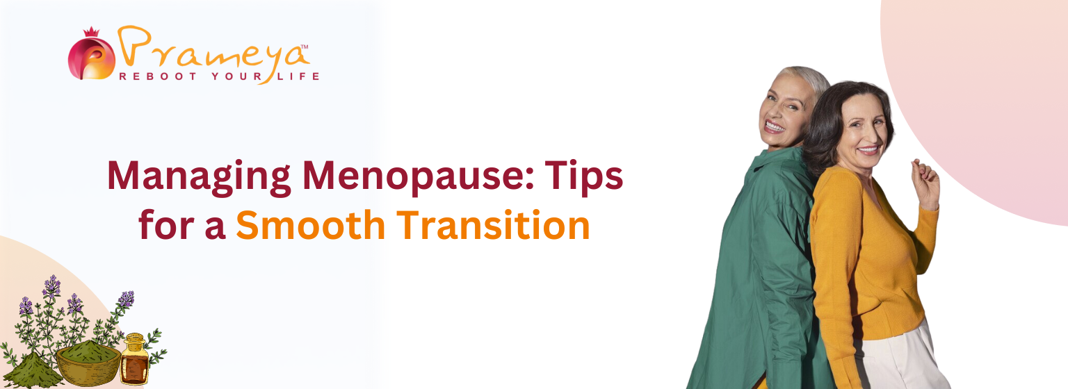 Managing Menopause Tips for a Smooth Transition